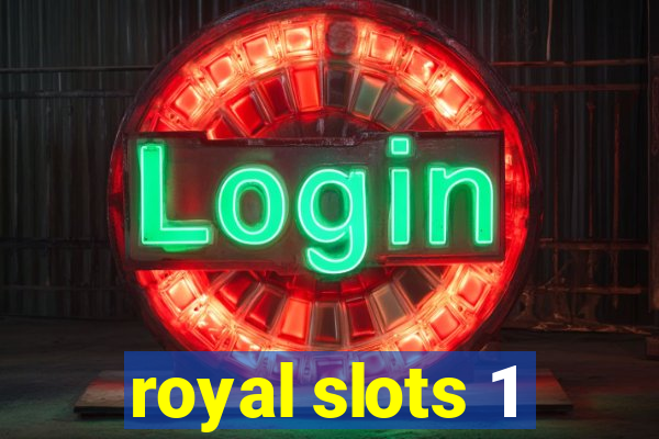 royal slots 1