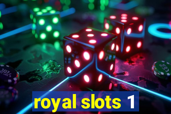 royal slots 1