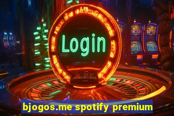 bjogos.me spotify premium