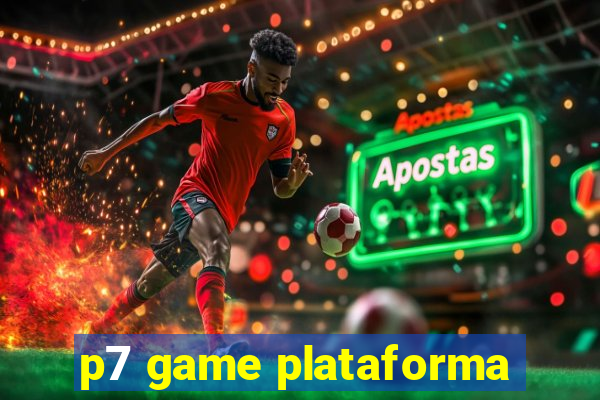 p7 game plataforma