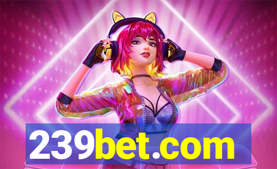 239bet.com