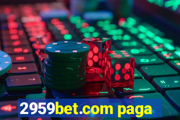 2959bet.com paga