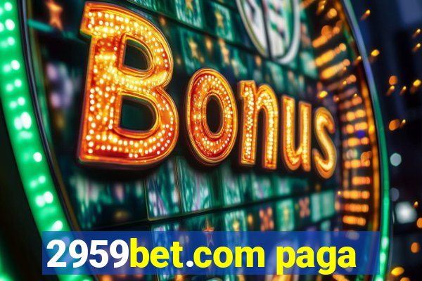 2959bet.com paga