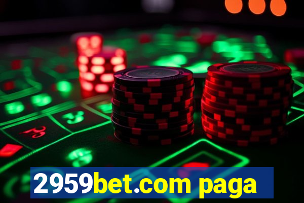 2959bet.com paga