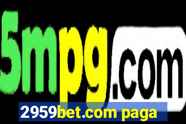 2959bet.com paga