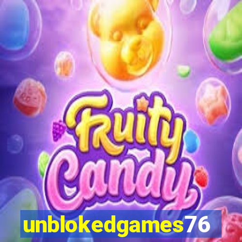 unblokedgames76