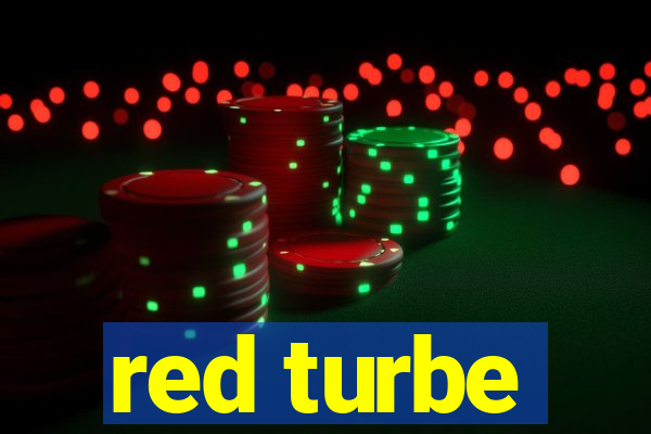 red turbe