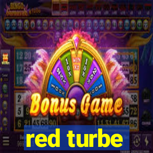 red turbe