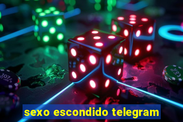 sexo escondido telegram