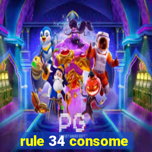 rule 34 consome