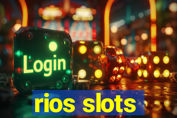 rios slots