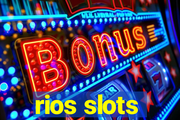 rios slots