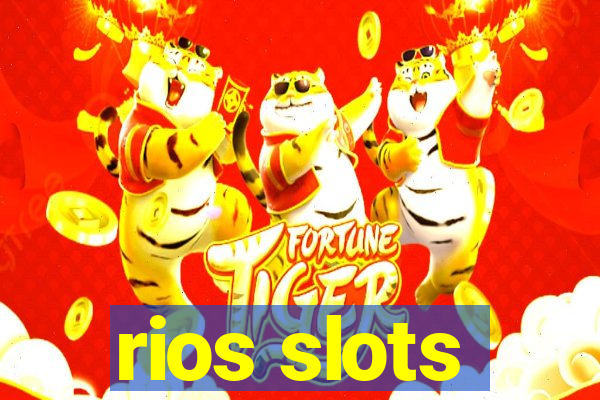 rios slots