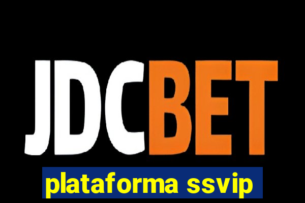 plataforma ssvip