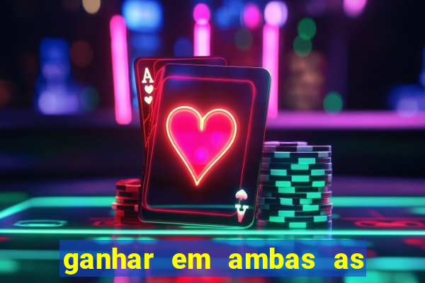 ganhar em ambas as partes do jogo