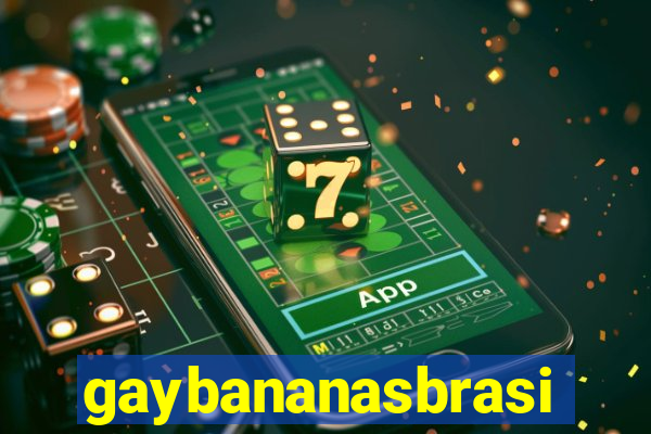 gaybananasbrasil