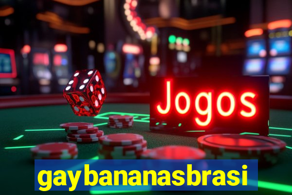 gaybananasbrasil