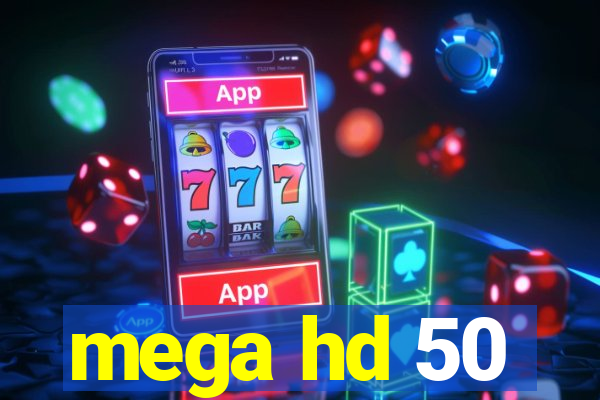 mega hd 50