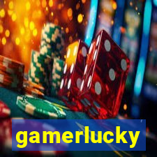 gamerlucky