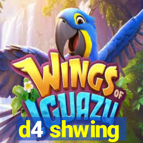 d4 shwing