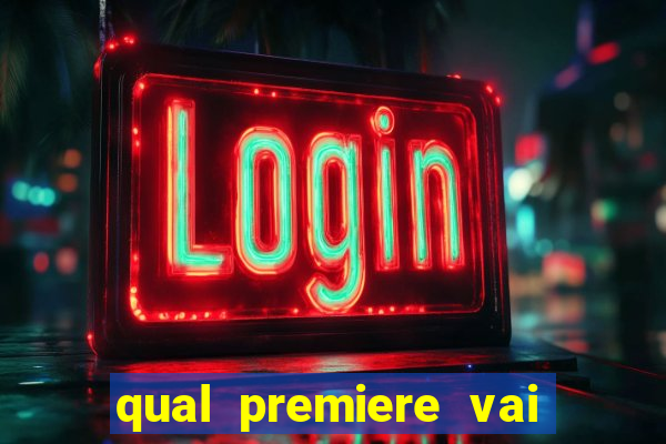 qual premiere vai passar o jogo do bahia