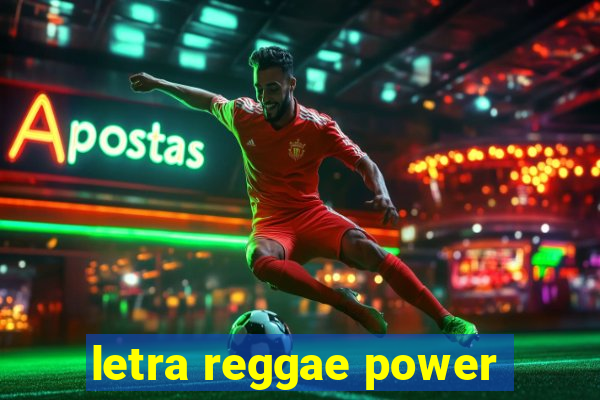 letra reggae power