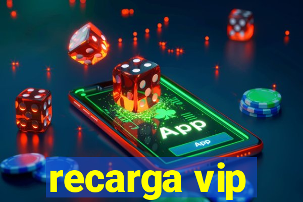 recarga vip