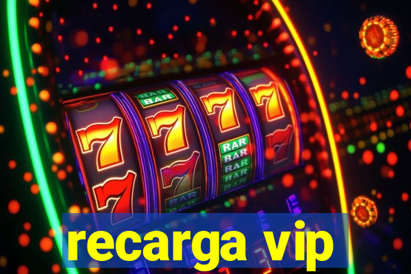 recarga vip