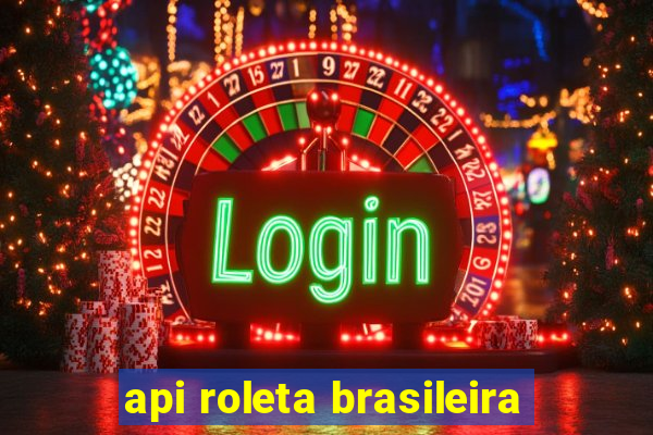 api roleta brasileira