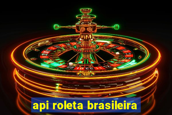 api roleta brasileira