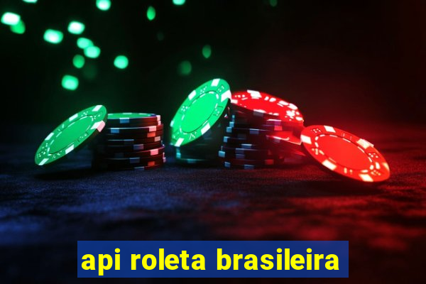 api roleta brasileira