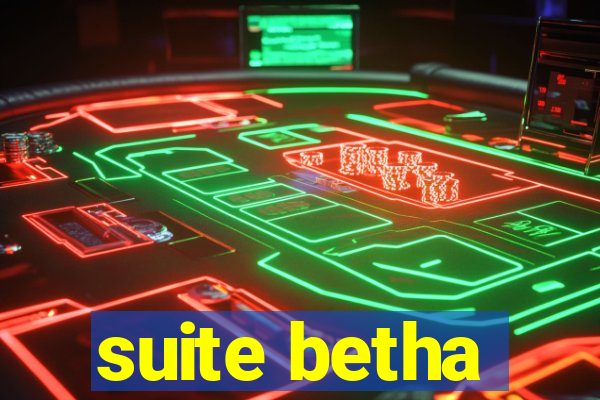 suite betha