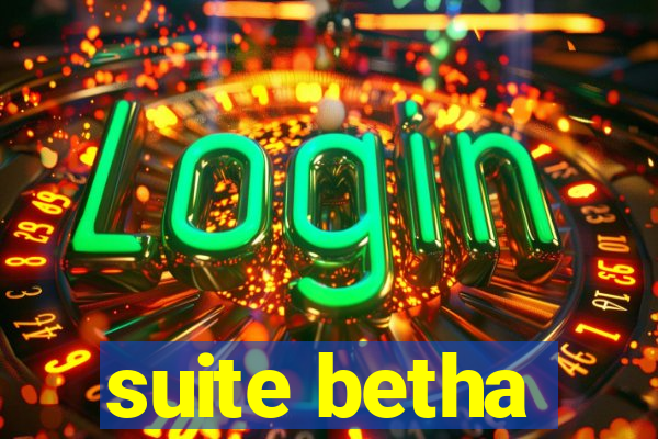 suite betha