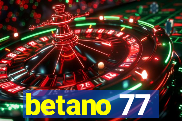 betano 77