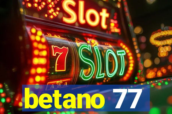 betano 77