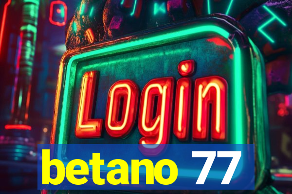 betano 77