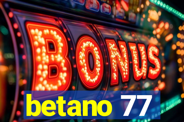 betano 77