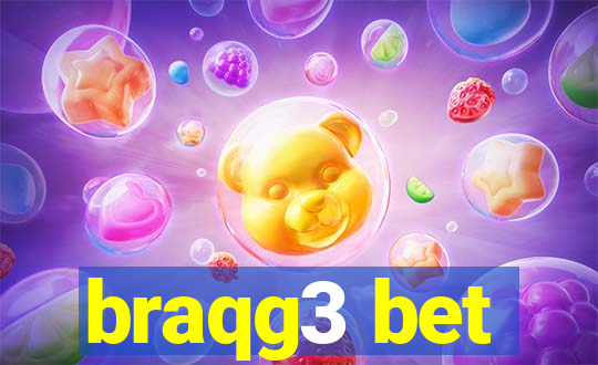 braqg3 bet