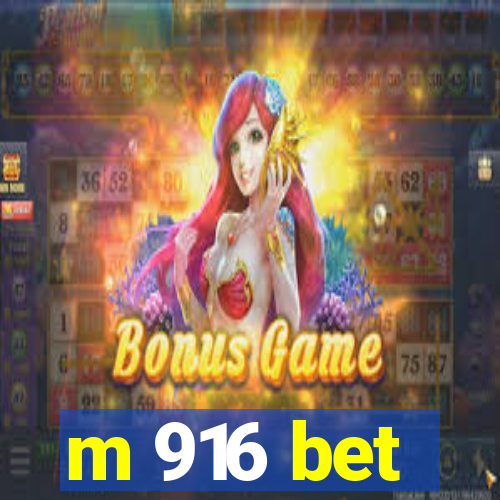 m 916 bet