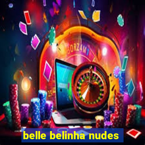 belle belinha nudes