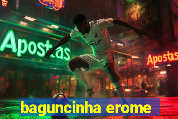 baguncinha erome