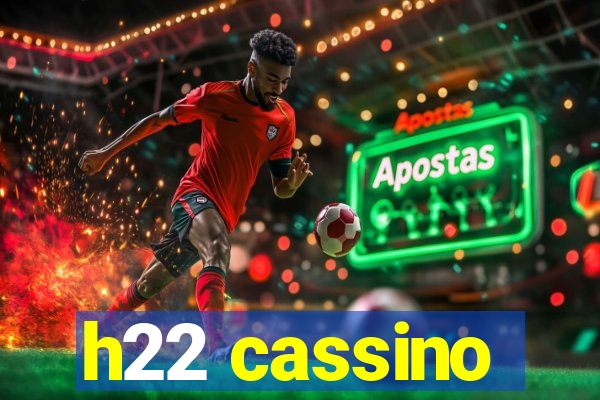 h22 cassino