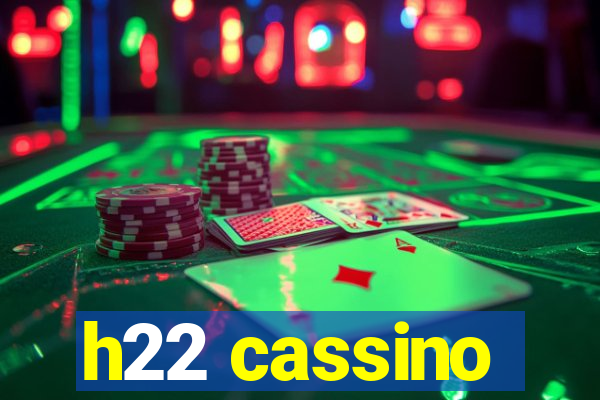 h22 cassino