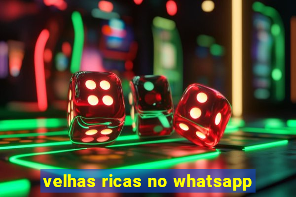 velhas ricas no whatsapp