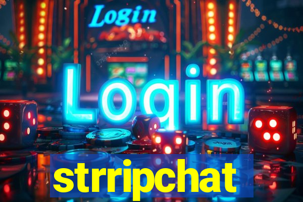 strripchat