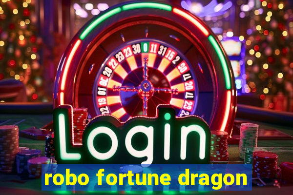 robo fortune dragon