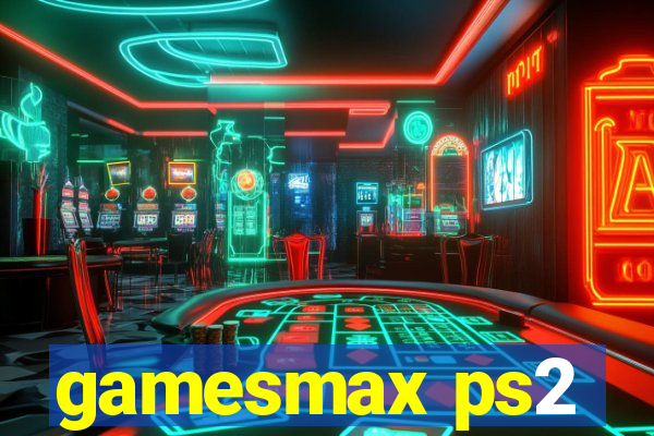 gamesmax ps2