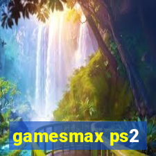 gamesmax ps2