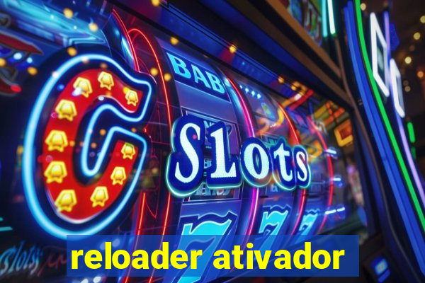 reloader ativador