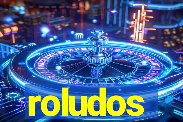 roludos